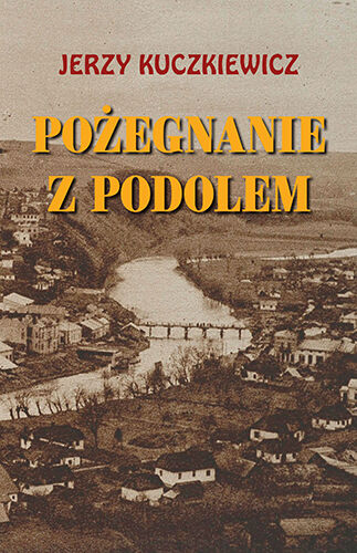 Pożegnanie z Podolem