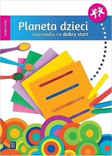 Planeta dzieci. Wyprawka na dobry start trzylatek