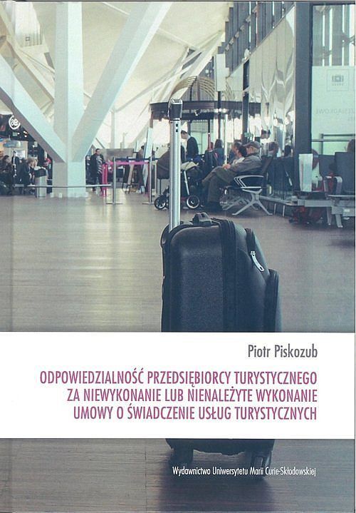 Odpowiedzialność przedsiębiorcy turystycznego za niewykonanie lub nienależyte wykonanie umowy o świa