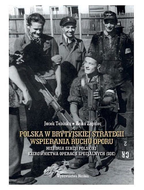 Polska w brytyjskiej strategii wspierania ruchu oporu