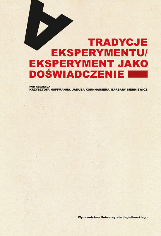 Tradycje eksperymentu/eksperyment jako doświadczenie
