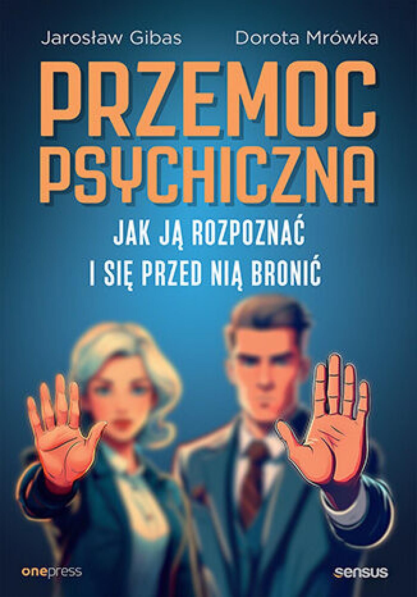 Przemoc psychiczna. Jak ją rozpoznać i się przed nią bronić (e-book)