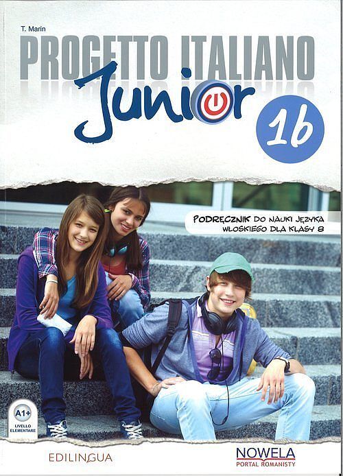 Progetto Italiano Junior 1b. Podręcznik do języka włoskiego, klasa 8, szkoła podstawowa. MEN