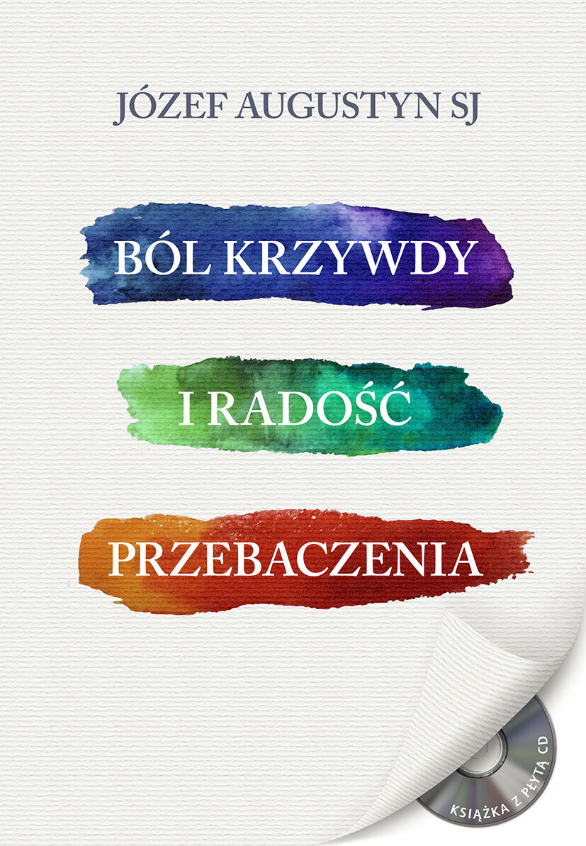 Ból krzywdy i radość przebaczania + CD