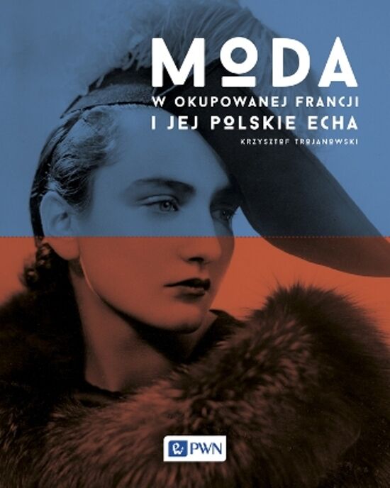 Moda w okupowanej Francji i jej polskie echa