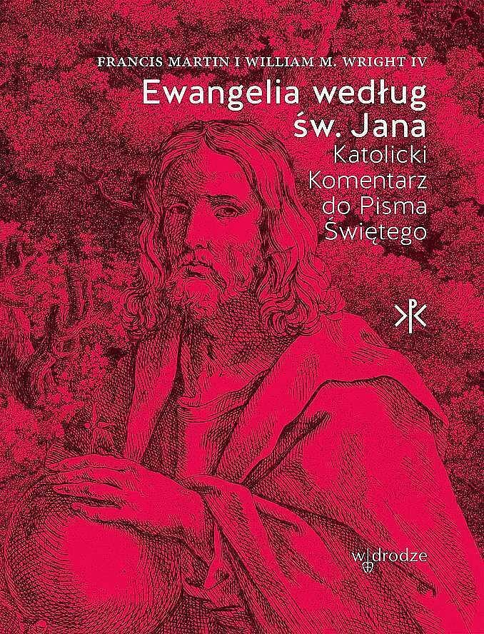 Ewangelia według św. Jana. Katolicki komentarz do pisma świętego