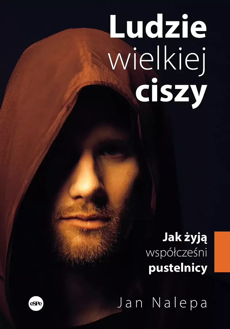 Ludzie wielkiej ciszy. Jak żyją współcześni pustelnicy