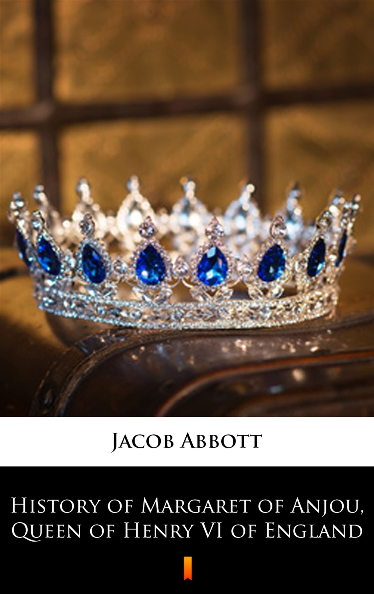 History of Margaret of Anjou, Queen of Henry VI of England (e-book)