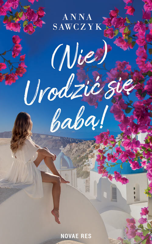 (Nie) Urodzić się babą!