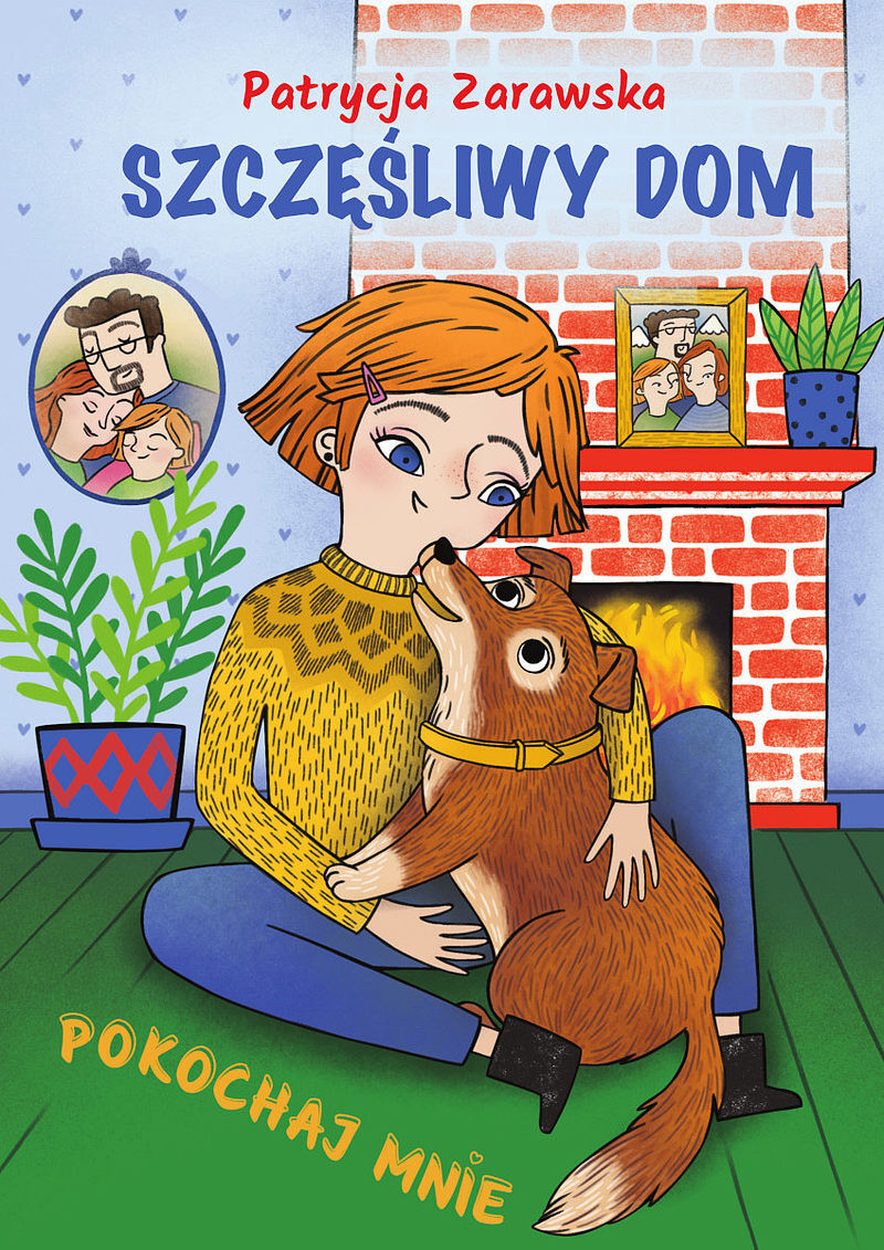 Szczęśliwy dom. Pokochaj mnie