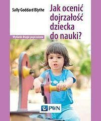 Jak ocenić dojrzałość dziecka do nauki ?