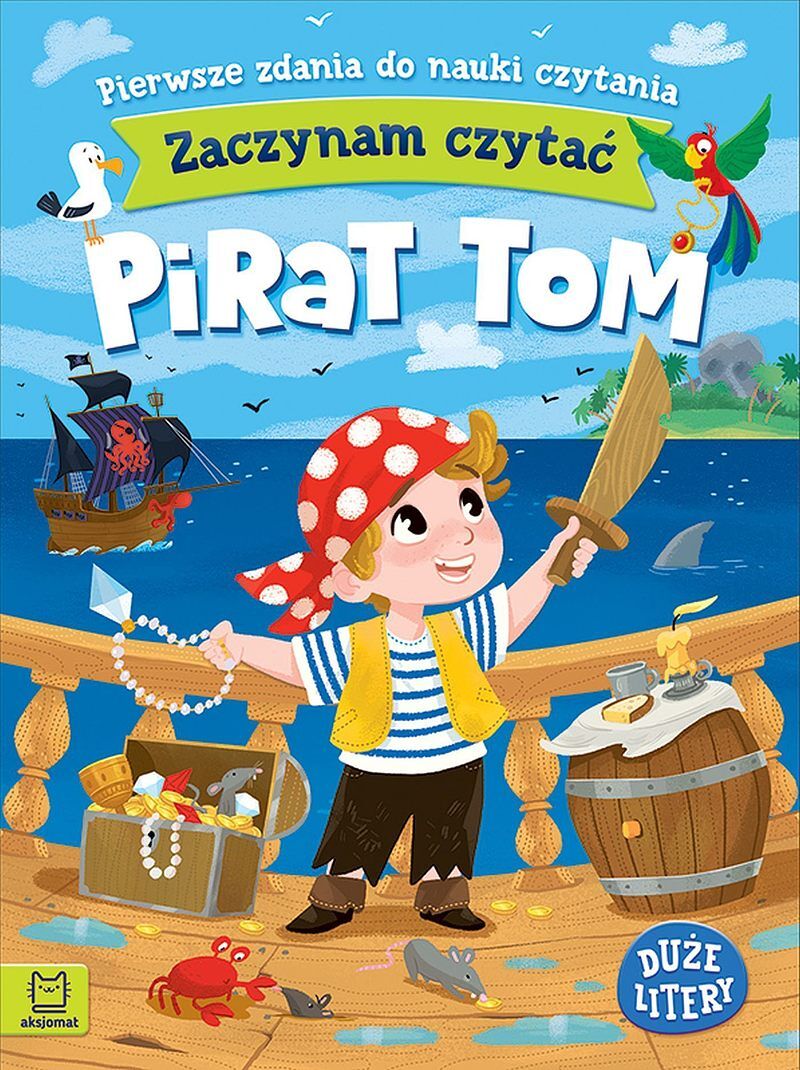 Zaczynam czytać. Duże litery. Pierwsze zdania do nauki czytania. Pirat Tom