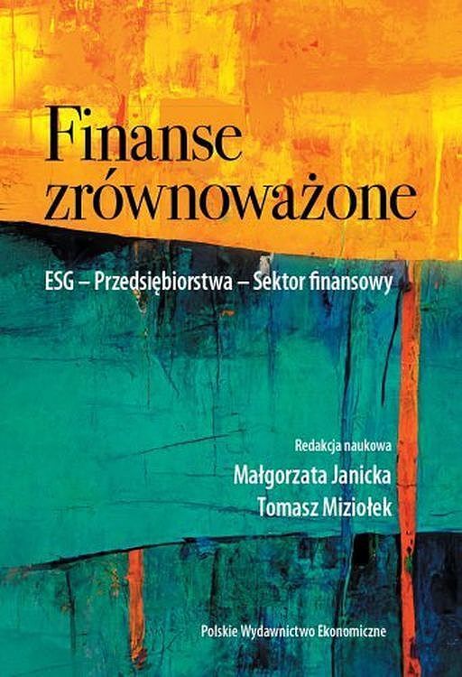 Finanse zrównoważone. Esg. Przedsiębiorstwa. Sektor finansowy