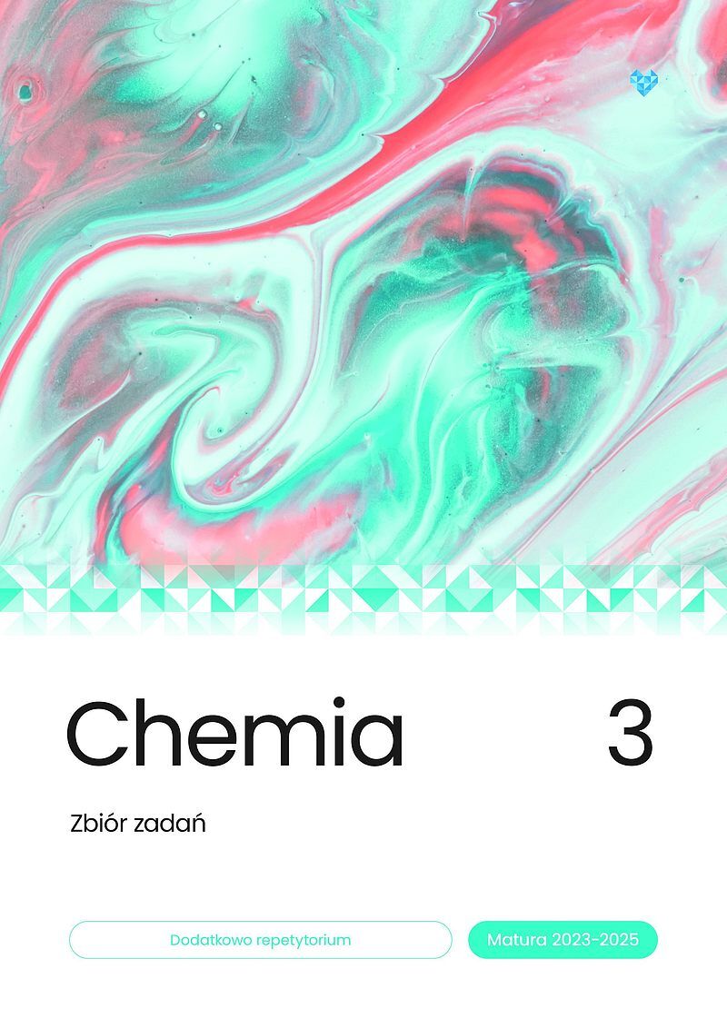 Chemia Zbiór zadań matura 2023-2025. Tom 3