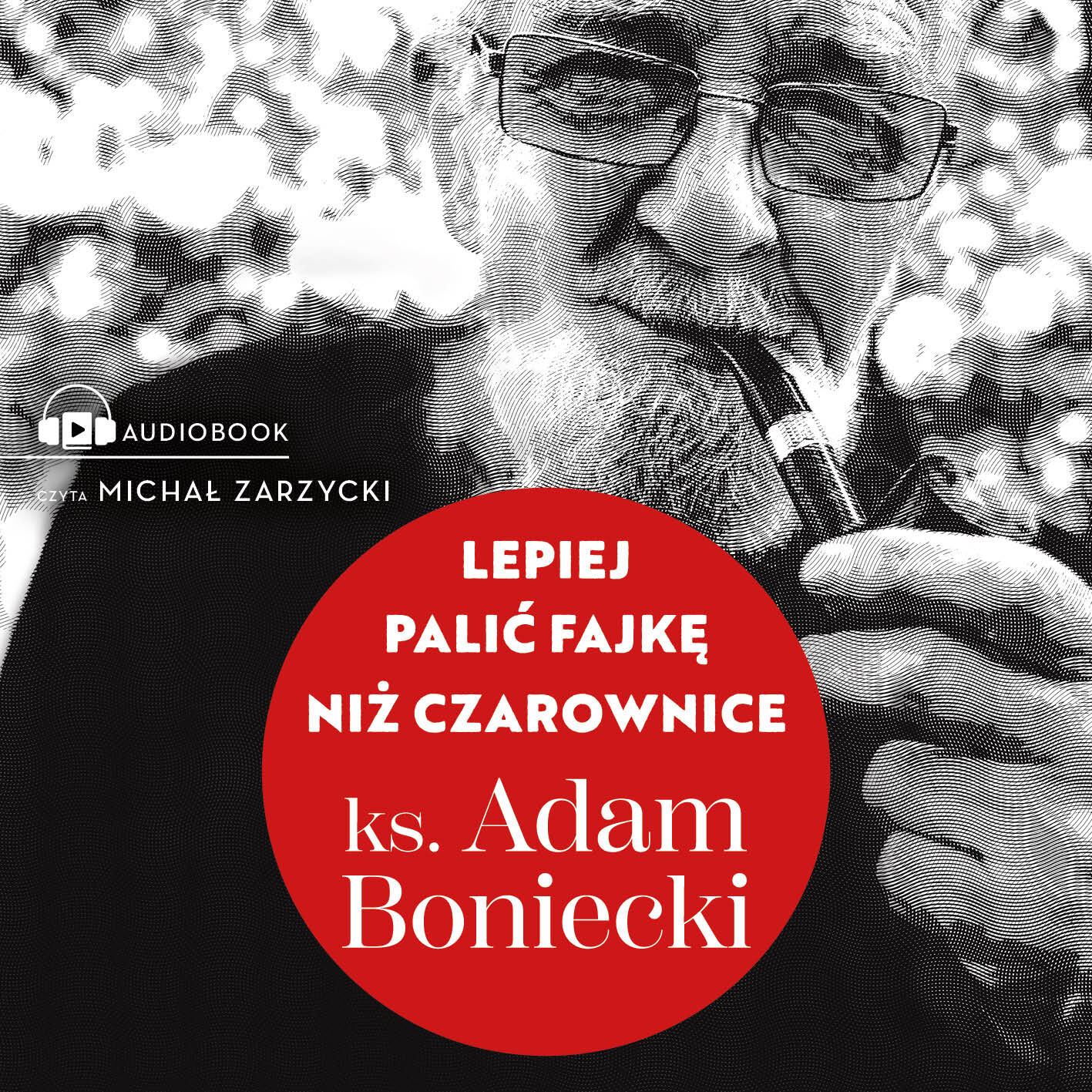 Lepiej palić fajkę niż czarownice (audiobook MP3)