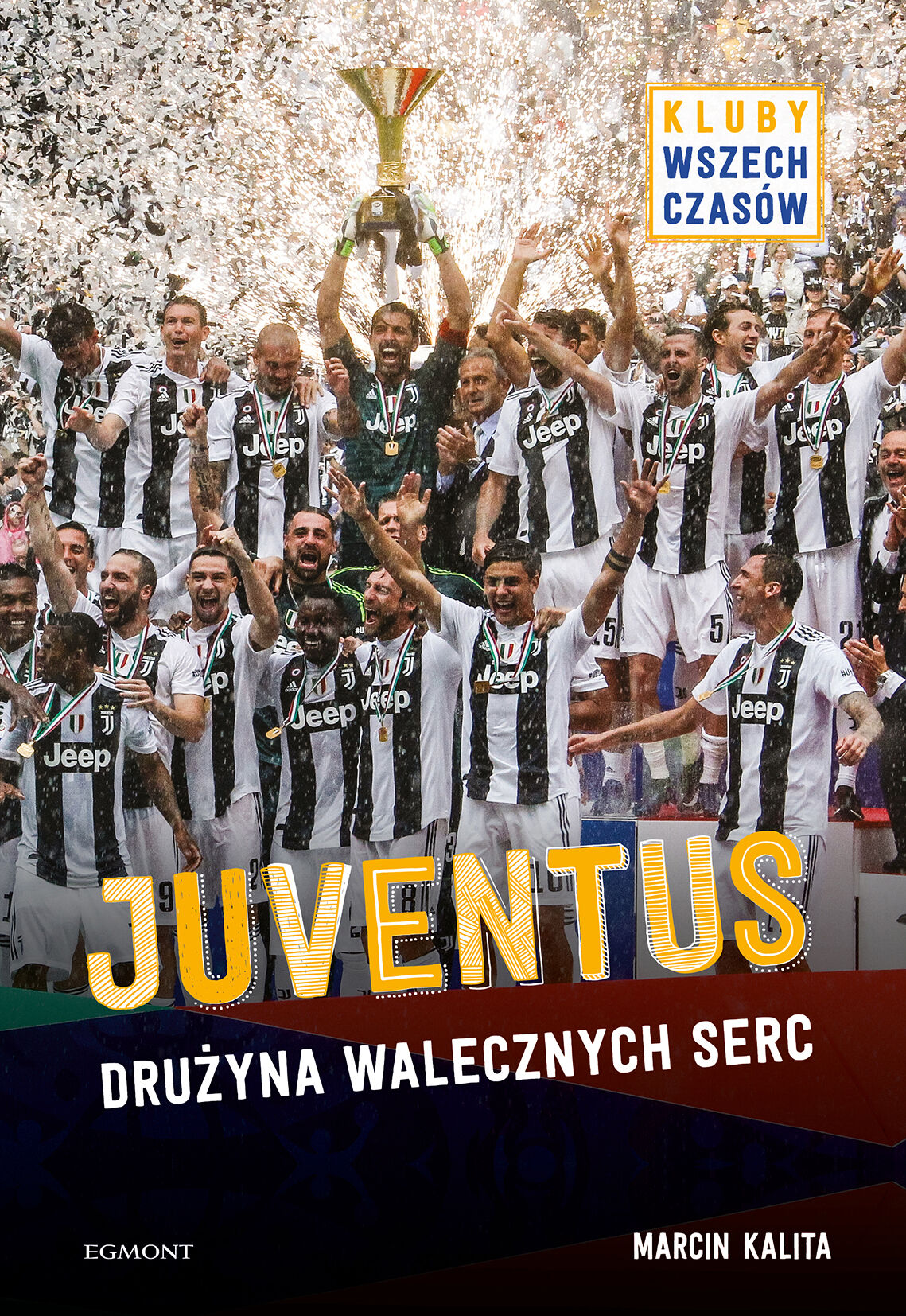 Juventus. Drużyna walecznych serc
