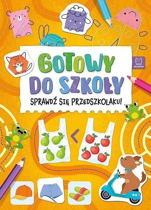 Gotowy do szkoły. Sprawdź się przedszkolaku!