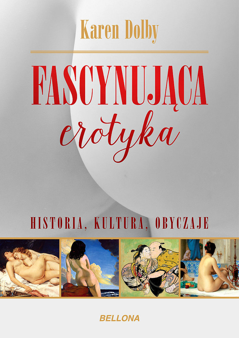 Fascynująca erotyka. Historia, kultura i obyczaje