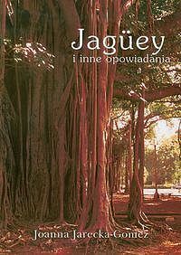 Jaguey i inne opowiadania