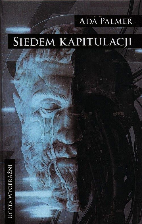 Siedem kapitulacji. Cykl Terra Ignota. Tom 2