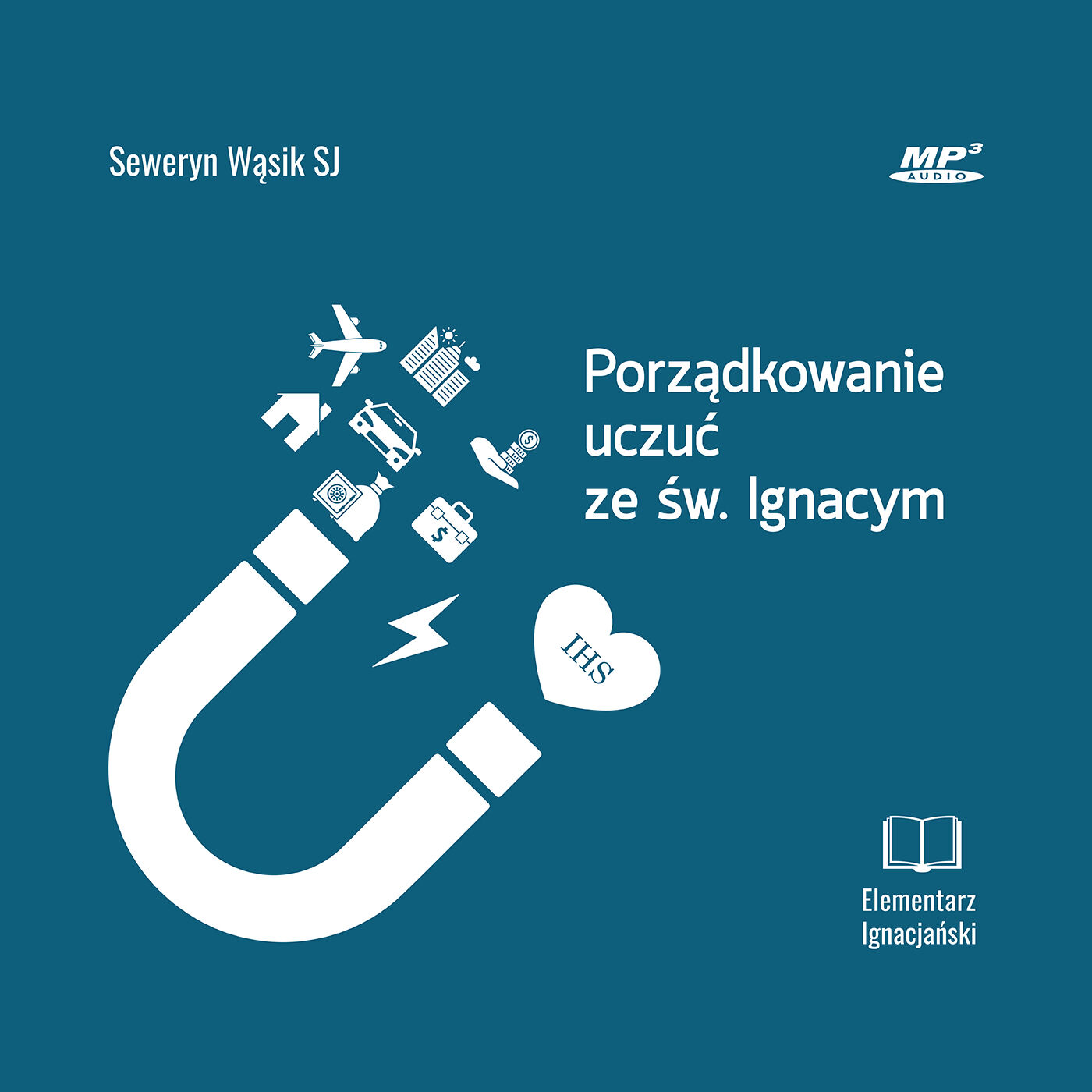 Porządkowanie uczuć ze św. Ignacym (audiobook CD)
