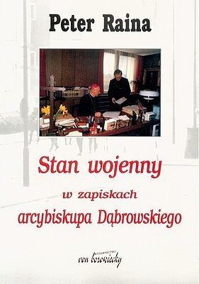 Stan wojenny w zapiskach arcybiskupa Dąbrowskiego