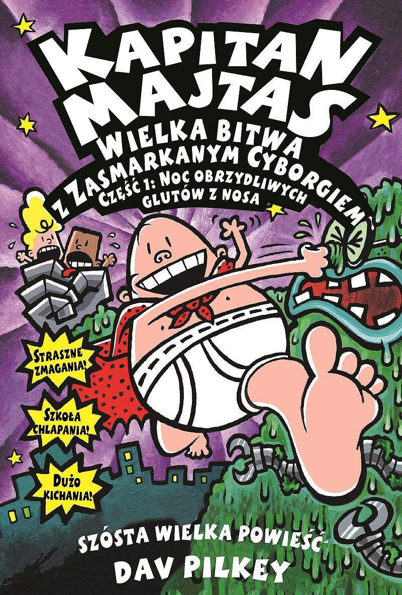 Wielka Bitwa z Zasmarkanym Cyborgiem cz. 1. Kapitan Majtas. Tom 6