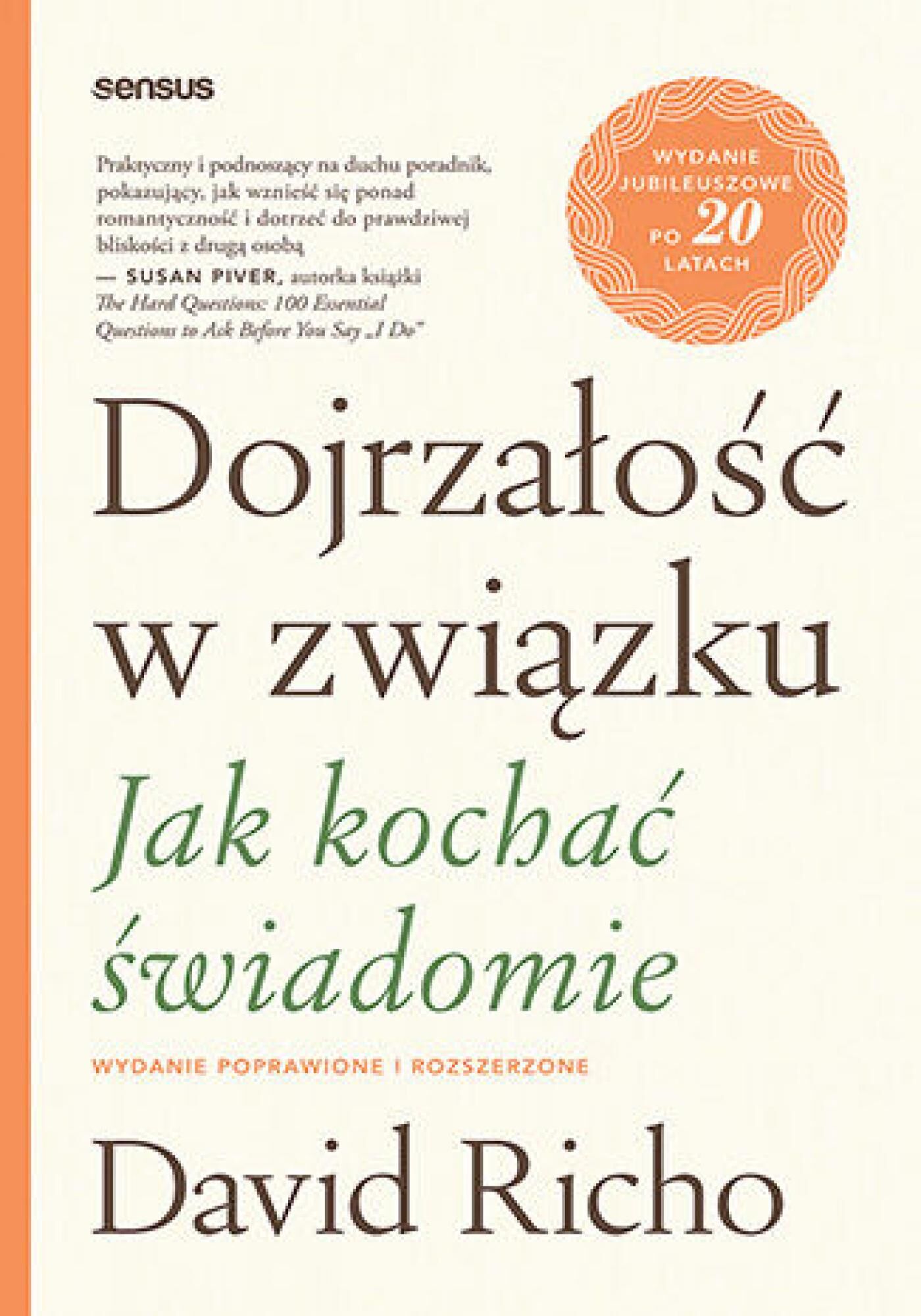 Dojrzałość w związku. Jak kochać świadomie. Wydanie poprawione i rozszerzone (e-book)