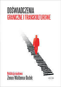 Doświadczenia graniczne i transkulturowe