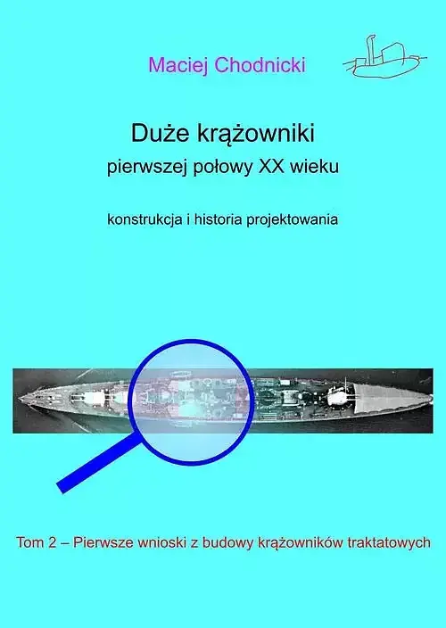 Duże krążowniki pierwszej połowy XX wieku. Konstrukcja i historia projektowania. Tom 2