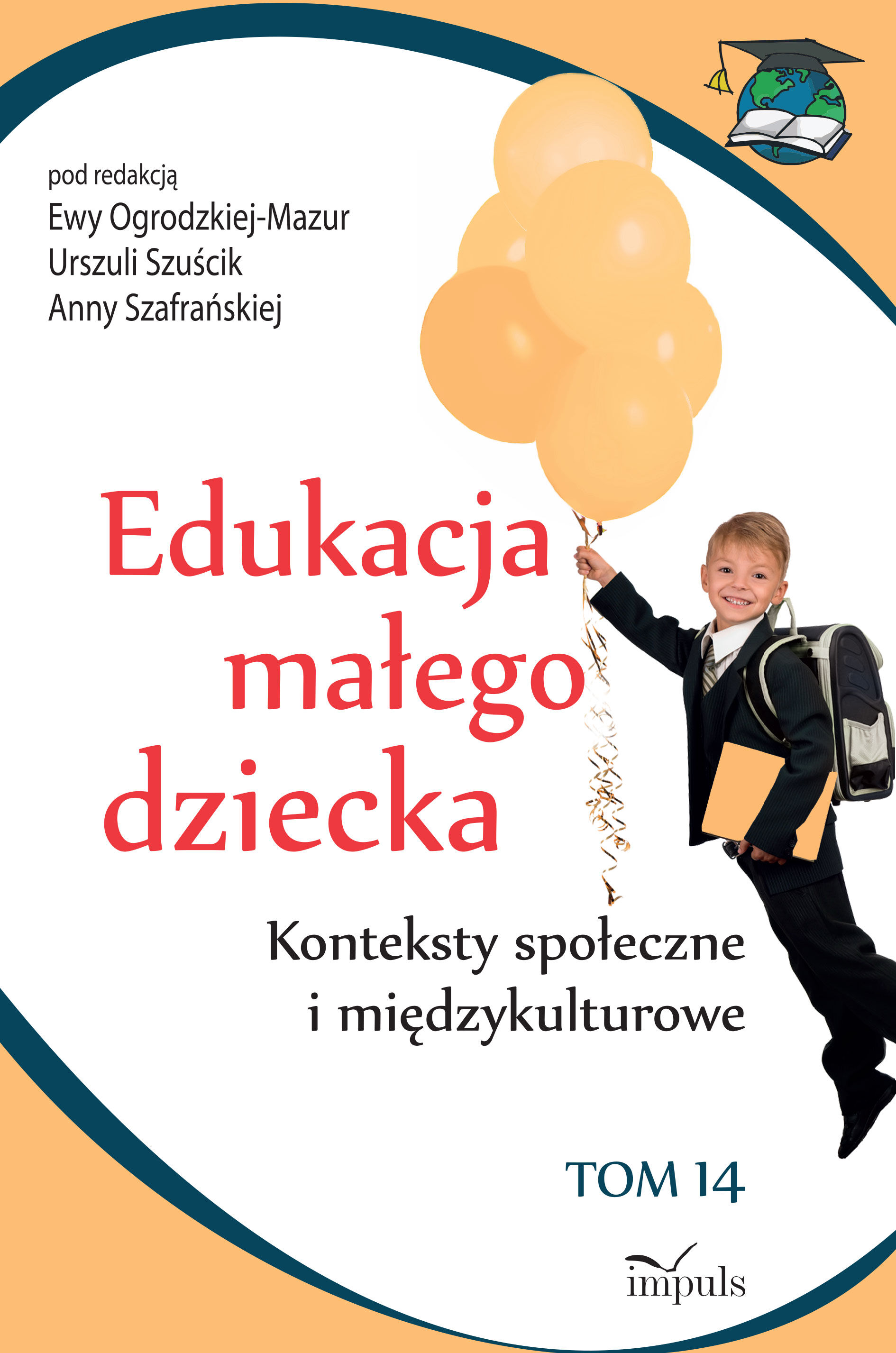 Edukacja małego dziecka. Tom 14