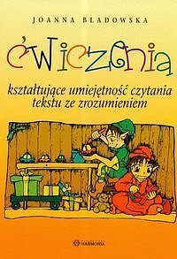 Ćwiczenia kształtujące umiejętność czytania tekstu ze zrozumieniem