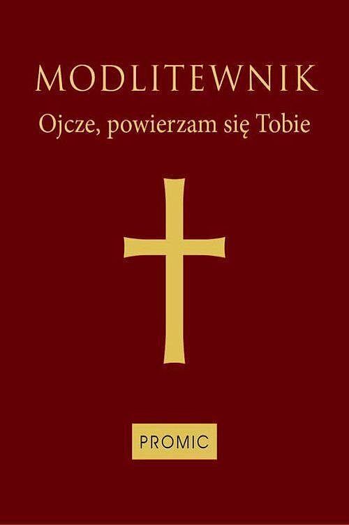 Modlitewnik ojcze powierzam się tobie