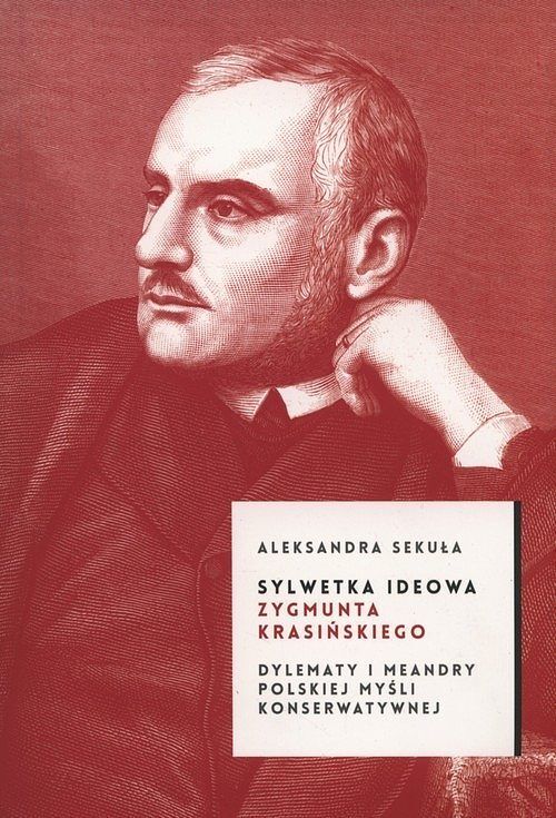 Sylwetka ideowa Zygmunta Krasickiego