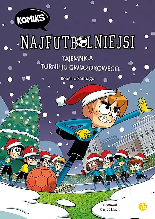Tajemnica turnieju gwiazdkowego. Najfutbolniejsi komiks. Tom 2