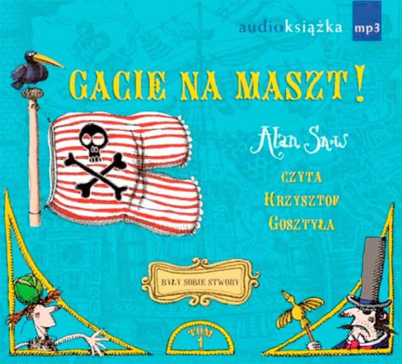 Były sobie stwory. Gacie na maszt! (audiobook CD)