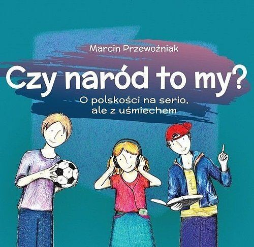Czy naród to my?