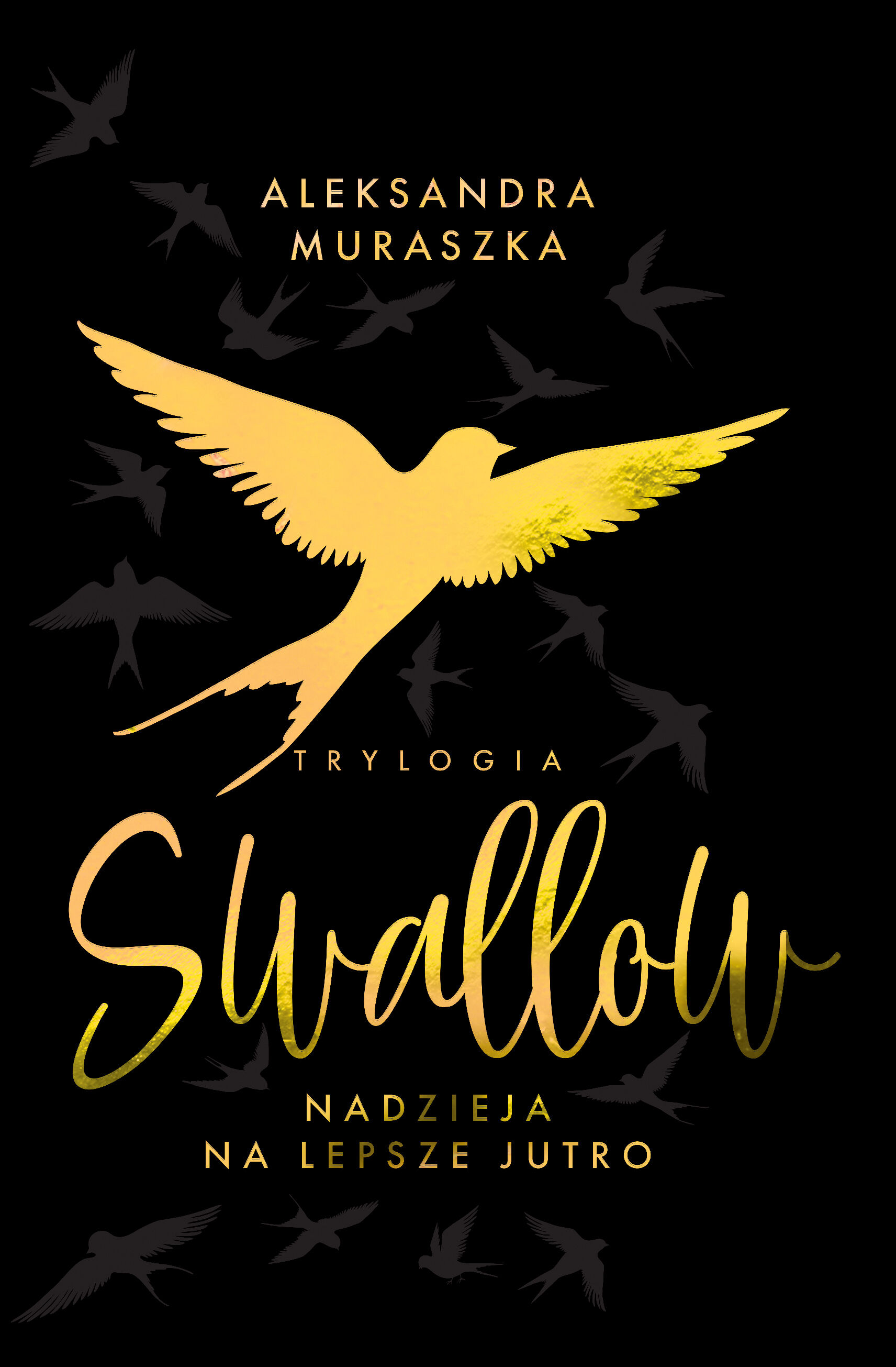 Nadzieja na lepsze jutro. (Swallow. Tom 3 Wydanie specjalne)