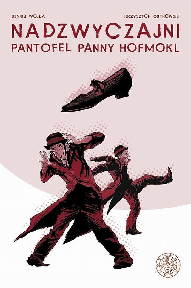Nadzwyczajni - 1 - Pantofel panny Hofmokl