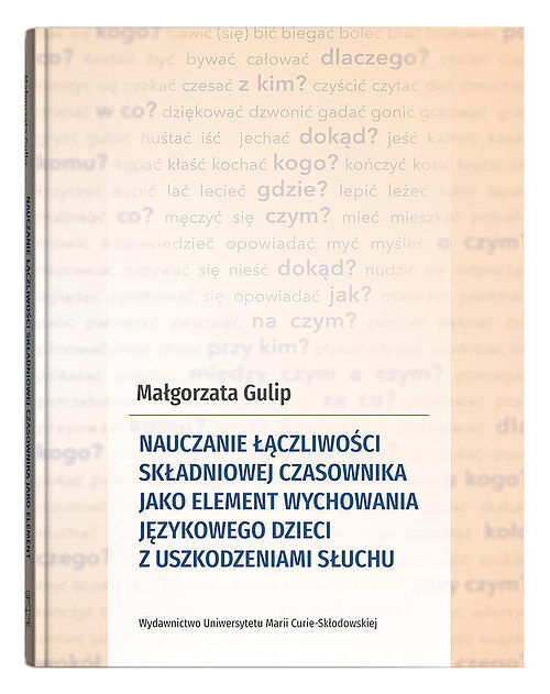 Nauczanie łączliwości składniowej czasownika jako element wychowania językowego dzieci z uszkodzenia