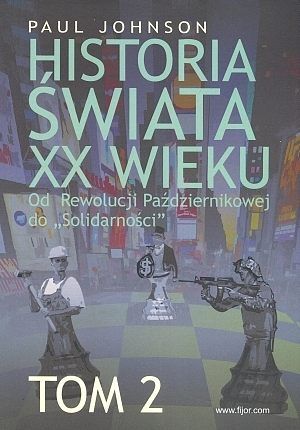 Historia świata XX wieku. Od Rewolucji Październikowej do „Solidarności”. Tom 2