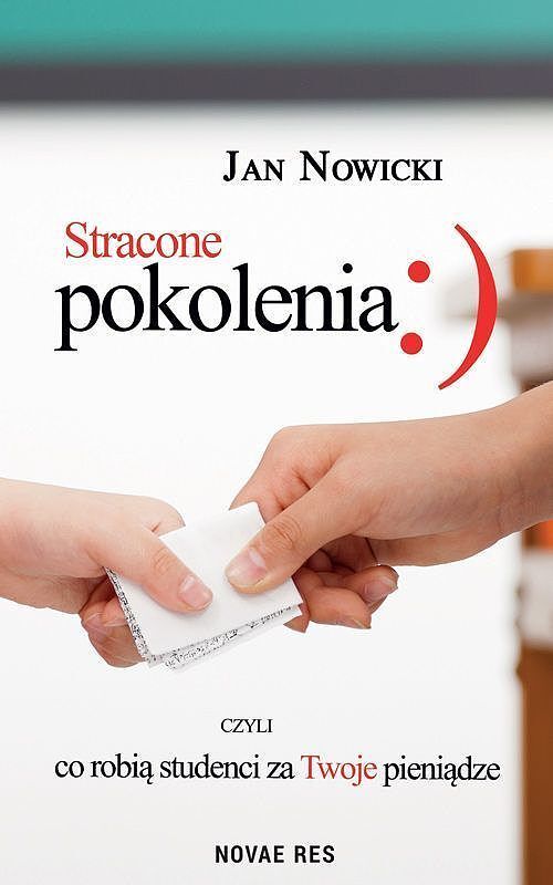 Stracone pokolenia, czyli co robią studenci za twoje pieniądze