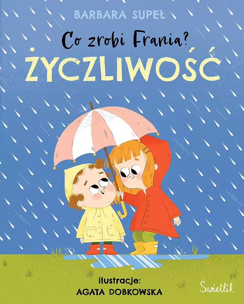 Życzliwość. Co zrobi Frania?