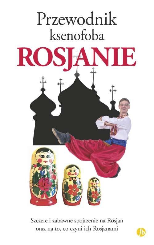 Rosjanie. Przewodnik ksenofoba