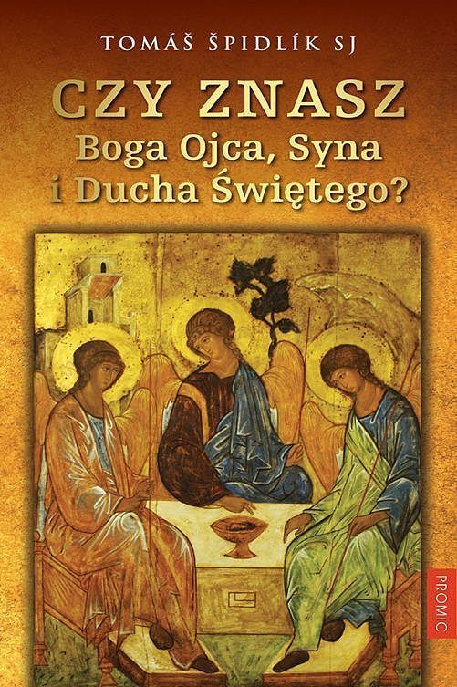 Czy znasz boga ojca syna i ducha świętego