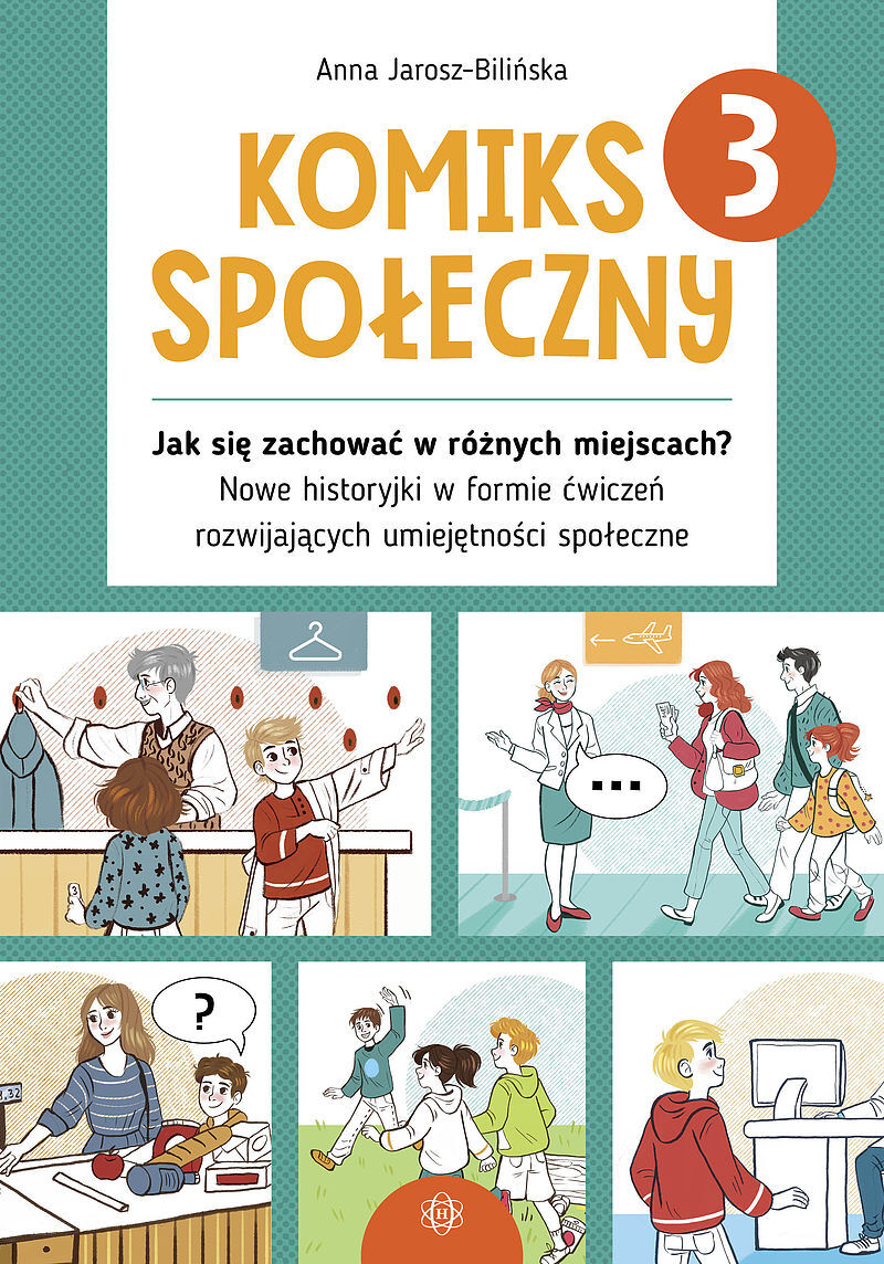 Komiks społeczny  - 3 - Jak się zachować w różnych miejscach? Nowe historyjki w formie ćwiczeń rozwijających umiejętności społeczne