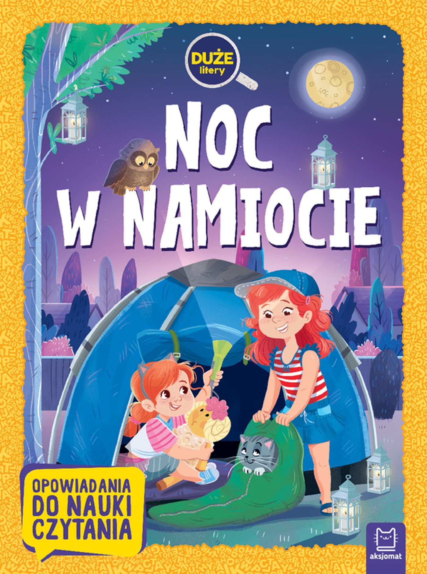 Noc w namiocie. Duże litery. Opowiadania do nauki czytania