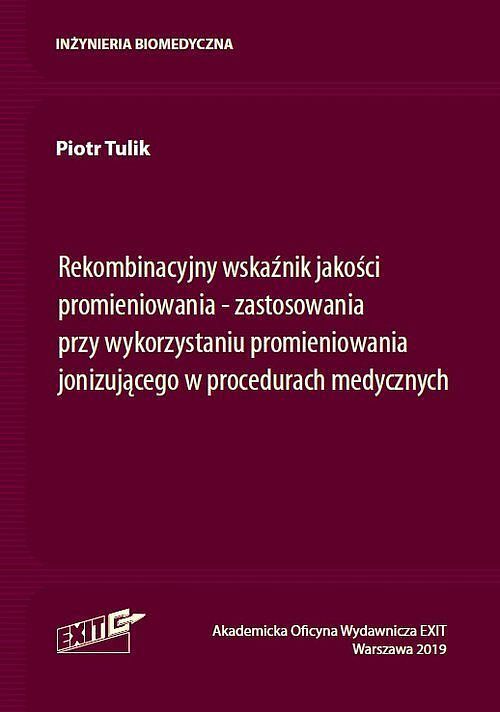 Rekombinacyjny wskaźnik jakości promieniowania zastosowania przy wykorzystaniu promieniowania joni