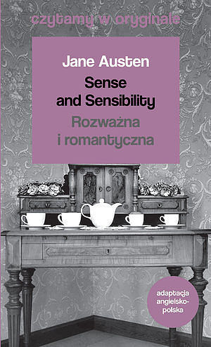 Sense and Sensibility / Rozważna i romantyczna. Czytamy w oryginale wielkie powieści