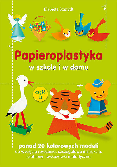 Papieroplastyka w szkole i w domu. Część 2